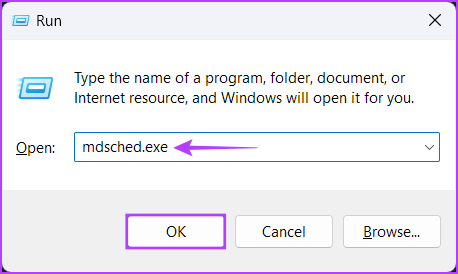 Press Win + R to open the Run dialog box.
Type mdsched.exe and press Enter.