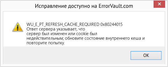 Fix 0x80244015 (Error WU_E_PT_REFRESH_CACHE_REQUIRED)