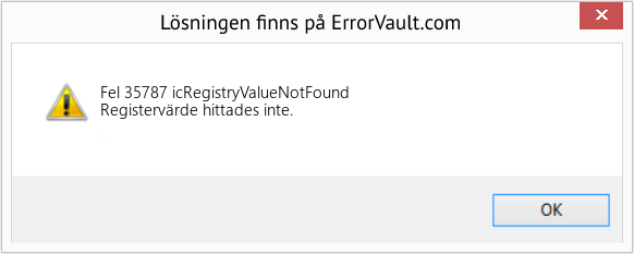 Fix icRegistryValueNotFound (Error Fel 35787)