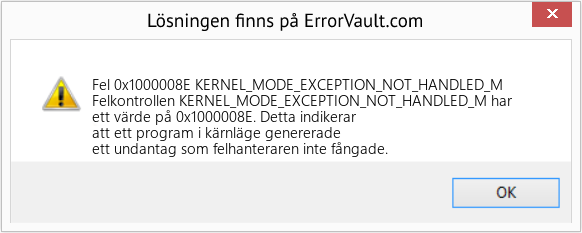 Fix KERNEL_MODE_EXCEPTION_NOT_HANDLED_M (Error Fel 0x1000008E)
