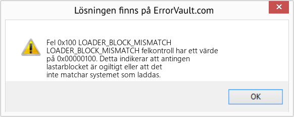 Fix LOADER_BLOCK_MISMATCH (Error Fel 0x100)