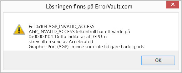 Fix AGP_INVALID_ACCESS (Error Fel 0x104)