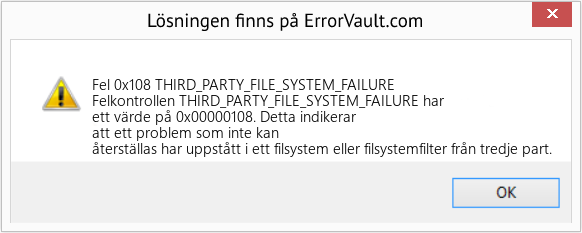 Fix THIRD_PARTY_FILE_SYSTEM_FAILURE (Error Fel 0x108)