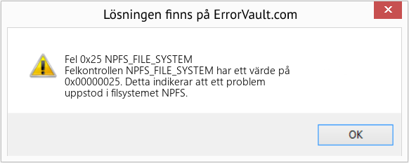 Fix NPFS_FILE_SYSTEM (Error Fel 0x25)