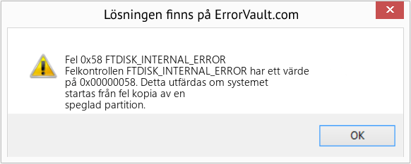 Fix FTDISK_INTERNAL_ERROR (Error Fel 0x58)