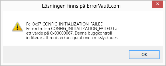 Fix CONFIG_INITIALIZATION_FAILED (Error Fel 0x67)