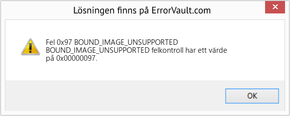 Fix BOUND_IMAGE_UNSUPPORTED (Error Fel 0x97)