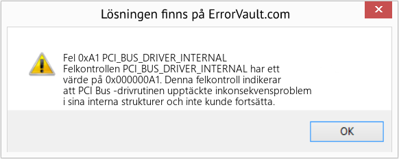 Fix PCI_BUS_DRIVER_INTERNAL (Error Fel 0xA1)