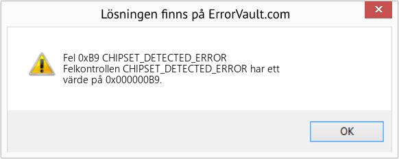 Fix CHIPSET_DETECTED_ERROR (Error Fel 0xB9)