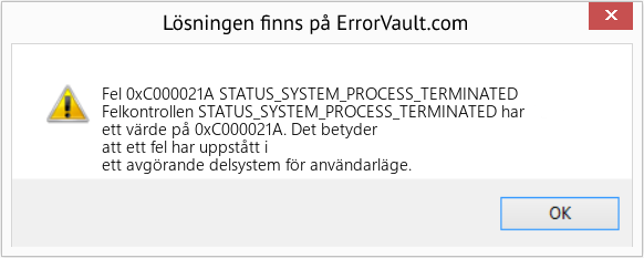 Fix STATUS_SYSTEM_PROCESS_TERMINATED (Error Fel 0xC000021A)