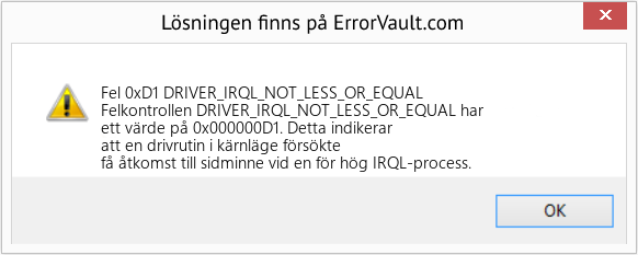 Fix DRIVER_IRQL_NOT_LESS_OR_EQUAL (Error Fel 0xD1)
