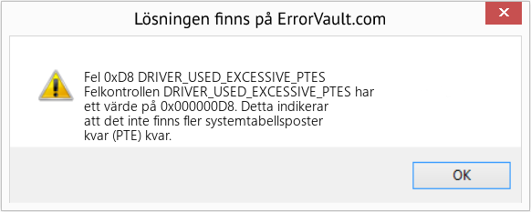 Fix DRIVER_USED_EXCESSIVE_PTES (Error Fel 0xD8)