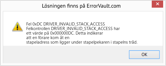 Fix DRIVER_INVALID_STACK_ACCESS (Error Fel 0xDC)