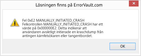 Fix MANUALLY_INITIATED_CRASH (Error Fel 0xE2)