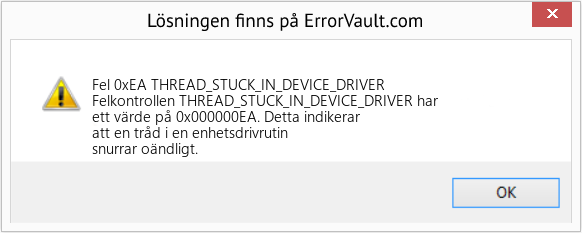 Fix THREAD_STUCK_IN_DEVICE_DRIVER (Error Fel 0xEA)