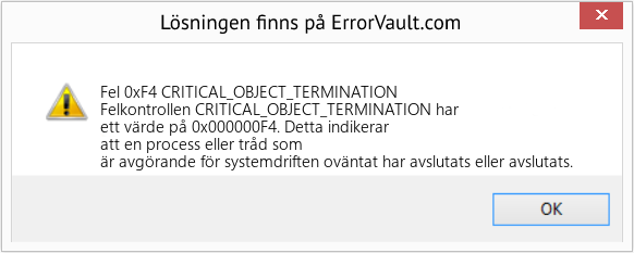Fix CRITICAL_OBJECT_TERMINATION (Error Fel 0xF4)