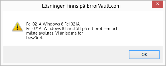 Fix Windows 8 Fel 021A (Error Fel 021A)