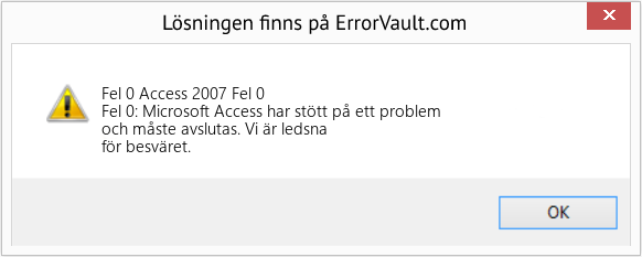 Fix Access 2007 Fel 0 (Error Fel 0)