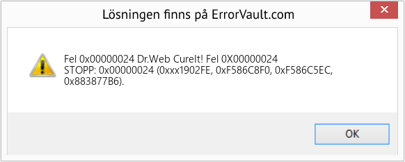 Fix Dr.Web CureIt! Fel 0X00000024 (Error Fel 0x00000024)