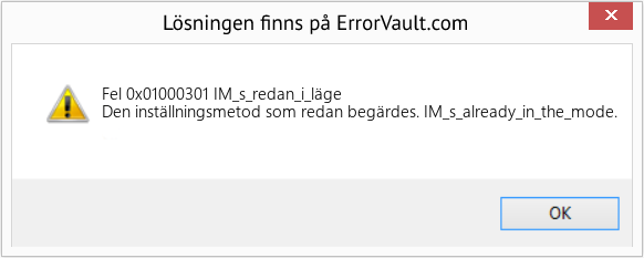 Fix IM_s_redan_i_läge (Error Fel 0x01000301)