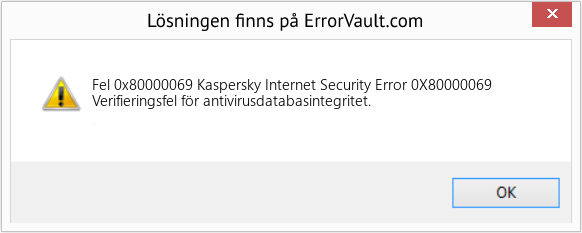 Fix Kaspersky Internet Security Error 0X80000069 (Error Fel 0x80000069)