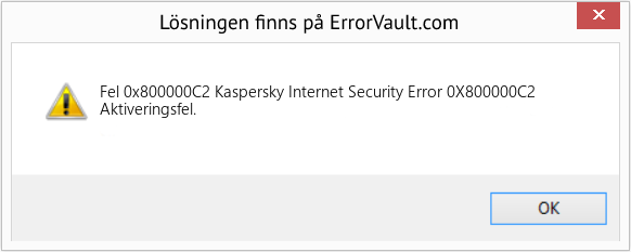 Fix Kaspersky Internet Security Error 0X800000C2 (Error Fel 0x800000C2)