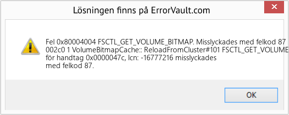 Download Error <?php echo $number; ?> (FSCTL_GET_VOLUME_BITMAP. Misslyckades med felkod 87) Repair Tool Fix FSCTL_GET_VOLUME_BITMAP. Misslyckades med felkod 87 (Error Fel 0x80004004)