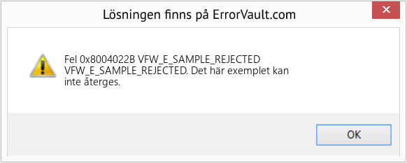 Fix VFW_E_SAMPLE_REJECTED (Error Fel 0x8004022B)