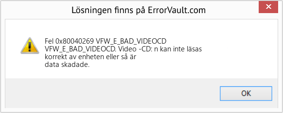 Fix VFW_E_BAD_VIDEOCD (Error Fel 0x80040269)