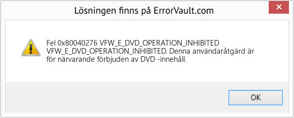 Fix VFW_E_DVD_OPERATION_INHIBITED (Error Fel 0x80040276)