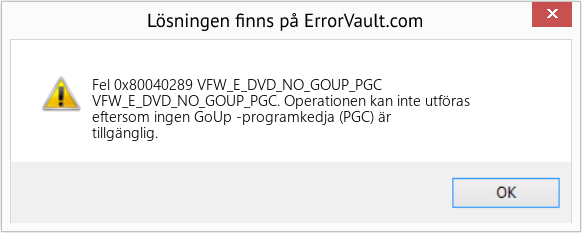Fix VFW_E_DVD_NO_GOUP_PGC (Error Fel 0x80040289)