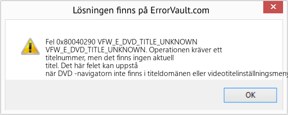 Fix VFW_E_DVD_TITLE_UNKNOWN (Error Fel 0x80040290)