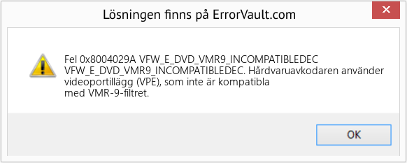 Fix VFW_E_DVD_VMR9_INCOMPATIBLEDEC (Error Fel 0x8004029A)