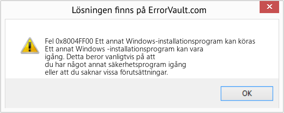 Fix Ett annat Windows-installationsprogram kan köras (Error Fel 0x8004FF00)