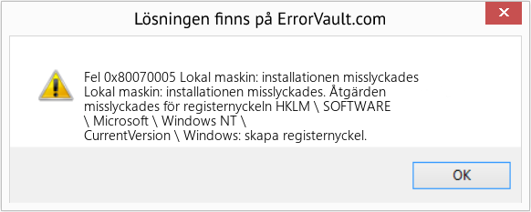 Fix Lokal maskin: installationen misslyckades (Error Fel 0x80070005)