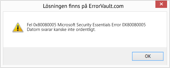 Fix Microsoft Security Essentials Error 0X80080005 (Error Fel 0x80080005)