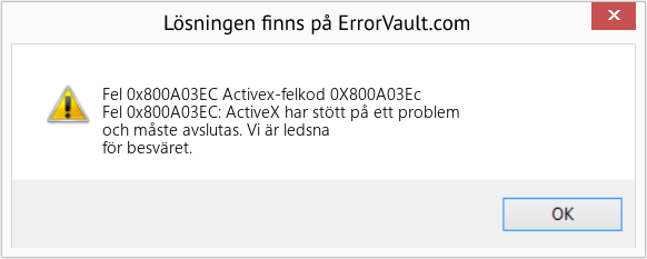 Fix Activex-felkod 0X800A03Ec (Error Fel 0x800A03EC)