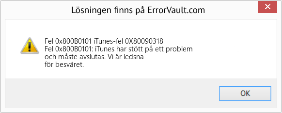 Fix iTunes-fel 0X80090318 (Error Fel 0x800B0101)
