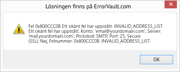 Fix Ett okänt fel har uppstått. INVALID_ADDRESS_LIST. (Error Fel 0x800CCC0B)
