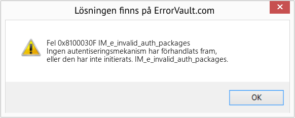 Fix IM_e_invalid_auth_packages (Error Fel 0x8100030F)