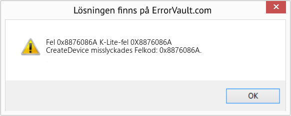 Fix K-Lite-fel 0X8876086A (Error Fel 0x8876086A)