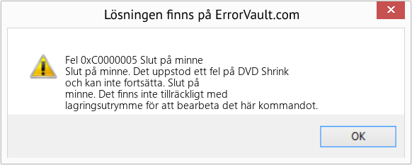 Fix Slut på minne (Error Fel 0xC0000005)