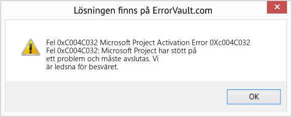 Fix Microsoft Project Activation Error 0Xc004C032 (Error Fel 0xC004C032)