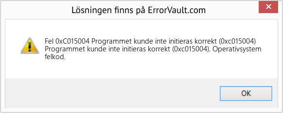 Fix Programmet kunde inte initieras korrekt (0xc015004) (Error Fel 0xC015004)