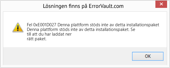Fix Denna plattform stöds inte av detta installationspaket (Error Fel 0xE001D027)