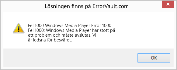 Fix Windows Media Player Error 1000 (Error Fel 1000)