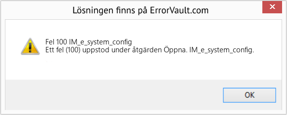 Fix IM_e_system_config (Error Fel 100)