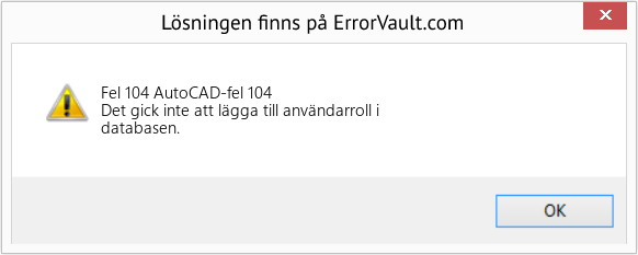 Download Error <?php echo $number; ?> (AutoCAD-fel 104) Repair Tool Fix AutoCAD-fel 104 (Error Fel 104)
