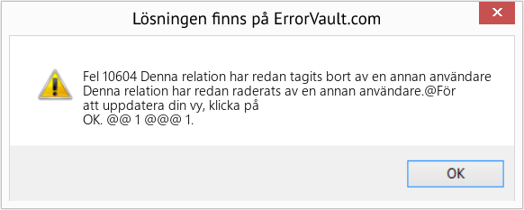 Fix Denna relation har redan tagits bort av en annan användare (Error Fel 10604)