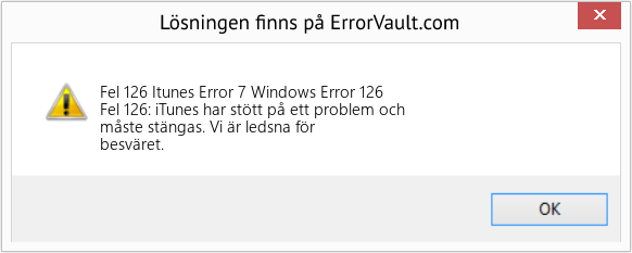 Fix Itunes Error 7 Windows Error 126 (Error Fel 126)